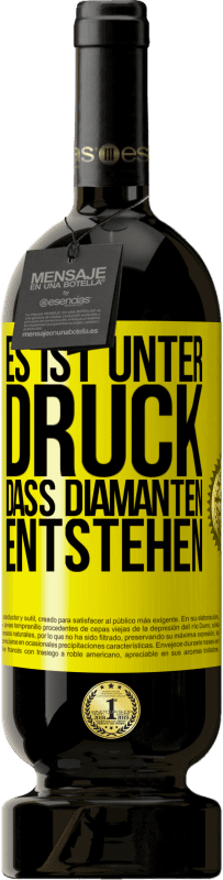 49,95 € | Rotwein Premium Ausgabe MBS® Reserve Es ist unter Druck, dass Diamanten entstehen Gelbes Etikett. Anpassbares Etikett Reserve 12 Monate Ernte 2016 Tempranillo