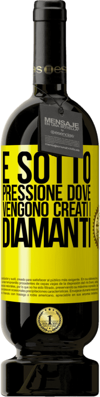 49,95 € | Vino rosso Edizione Premium MBS® Riserva È sotto pressione dove vengono creati i diamanti Etichetta Gialla. Etichetta personalizzabile Riserva 12 Mesi Raccogliere 2015 Tempranillo