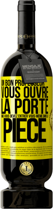 49,95 € Envoi gratuit | Vin rouge Édition Premium MBS® Réserve Un bon professeur vous ouvre la porte mais vous devez entrer vous-même dans la pièce Étiquette Jaune. Étiquette personnalisable Réserve 12 Mois Récolte 2016 Tempranillo