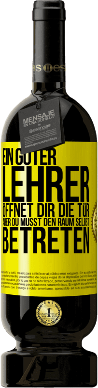 «Ein guter Lehrer öffnet dir die Tür , aber du musst den Raum selbst betreten» Premium Ausgabe MBS® Reserve