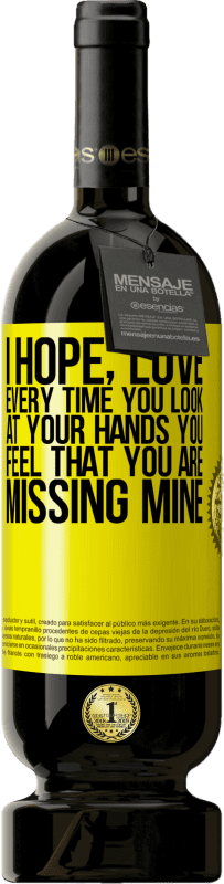 «I hope, love, every time you look at your hands you feel that you are missing mine» Premium Edition MBS® Reserve