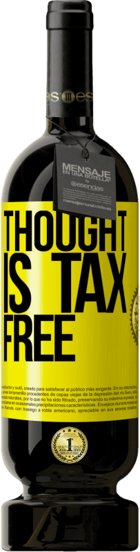 49,95 € | 红酒 高级版 MBS® 预订 思想是免税的 黄色标签. 可自定义的标签 预订 12 个月 收成 2014 Tempranillo