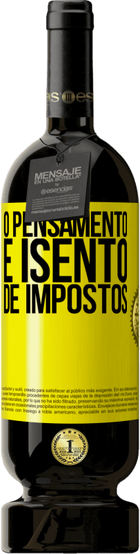 49,95 € Envio grátis | Vinho tinto Edição Premium MBS® Reserva O pensamento é isento de impostos Etiqueta Amarela. Etiqueta personalizável Reserva 12 Meses Colheita 2016 Tempranillo