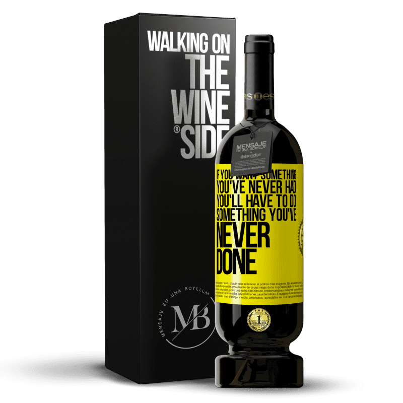 49,95 € Free Shipping | Red Wine Premium Edition MBS® Reserve If you want something you've never had, you'll have to do something you've never done Yellow Label. Customizable label Reserve 12 Months Harvest 2013 Tempranillo
