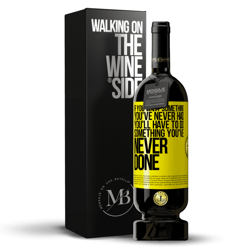 49,95 € Free Shipping | Red Wine Premium Edition MBS® Reserve If you want something you've never had, you'll have to do something you've never done Yellow Label. Customizable label Reserve 12 Months Harvest 2015 Tempranillo