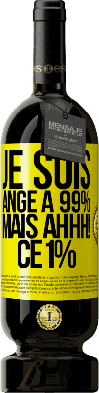 Envoi gratuit | Vin rouge Édition Premium MBS® Réserve Je suis ange à 99% mais ahhh! ce 1% Étiquette Jaune. Étiquette personnalisable Réserve 12 Mois Récolte 2015 Tempranillo