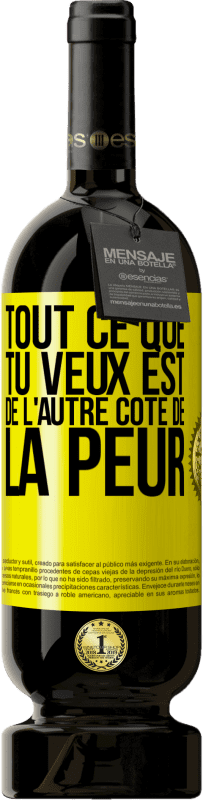 49,95 € | Vin rouge Édition Premium MBS® Réserve Tout ce que tu veux est de l'autre côté de la peur Étiquette Jaune. Étiquette personnalisable Réserve 12 Mois Récolte 2015 Tempranillo