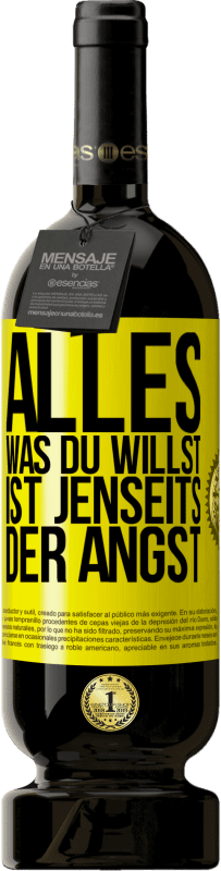 49,95 € | Rotwein Premium Ausgabe MBS® Reserve Alles, was du willst, ist jenseits der Angst Gelbes Etikett. Anpassbares Etikett Reserve 12 Monate Ernte 2016 Tempranillo