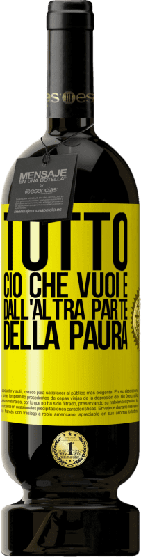 49,95 € | Vino rosso Edizione Premium MBS® Riserva Tutto ciò che vuoi è dall'altra parte della paura Etichetta Gialla. Etichetta personalizzabile Riserva 12 Mesi Raccogliere 2015 Tempranillo