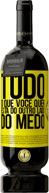 49,95 € | Vinho tinto Edição Premium MBS® Reserva Tudo o que você quer está do outro lado do medo Etiqueta Amarela. Etiqueta personalizável Reserva 12 Meses Colheita 2016 Tempranillo