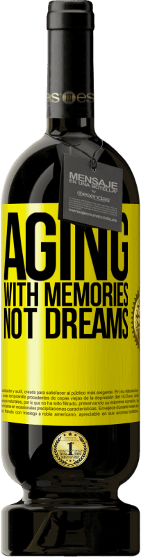 «Старение воспоминаниями, а не мечтами» Premium Edition MBS® Бронировать