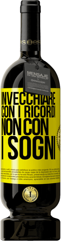 49,95 € | Vino rosso Edizione Premium MBS® Riserva Invecchiare con i ricordi, non con i sogni Etichetta Gialla. Etichetta personalizzabile Riserva 12 Mesi Raccogliere 2015 Tempranillo