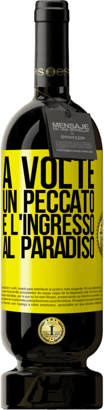 49,95 € | Vino rosso Edizione Premium MBS® Riserva A volte un peccato è l'ingresso al paradiso Etichetta Gialla. Etichetta personalizzabile Riserva 12 Mesi Raccogliere 2015 Tempranillo