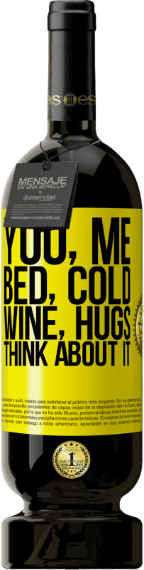 49,95 € | Красное вино Premium Edition MBS® Бронировать Ты, я, кровать, холод, вино, объятия. Думай об этом Желтая этикетка. Настраиваемая этикетка Бронировать 12 Месяцы Урожай 2014 Tempranillo