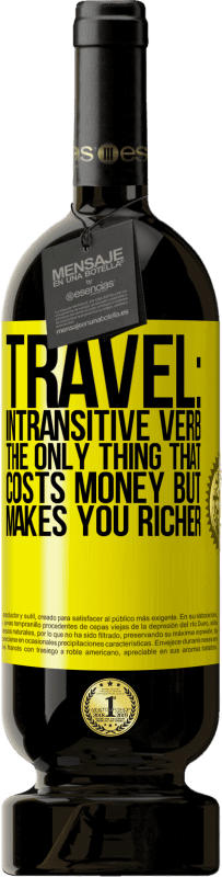 «旅行：自動詞。お金はかかるがあなたをより豊かにする唯一のもの» プレミアム版 MBS® 予約する