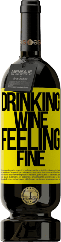 49,95 € | Vin rouge Édition Premium MBS® Réserve Drinking wine, feeling fine Étiquette Jaune. Étiquette personnalisable Réserve 12 Mois Récolte 2014 Tempranillo