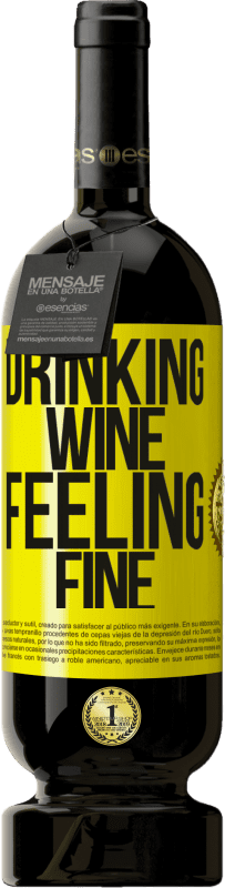 49,95 € | Vino Tinto Edición Premium MBS® Reserva Drinking wine, feeling fine Etiqueta Amarilla. Etiqueta personalizable Reserva 12 Meses Cosecha 2014 Tempranillo