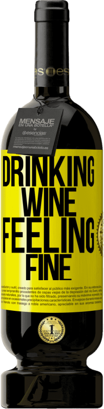 49,95 € | Vino rosso Edizione Premium MBS® Riserva Drinking wine, feeling fine Etichetta Gialla. Etichetta personalizzabile Riserva 12 Mesi Raccogliere 2014 Tempranillo