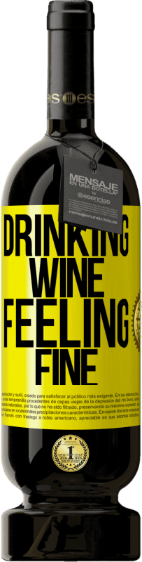 49,95 € | Vinho tinto Edição Premium MBS® Reserva Drinking wine, feeling fine Etiqueta Amarela. Etiqueta personalizável Reserva 12 Meses Colheita 2014 Tempranillo