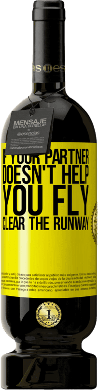 «If your partner doesn't help you fly, clear the runway» Premium Edition MBS® Reserve