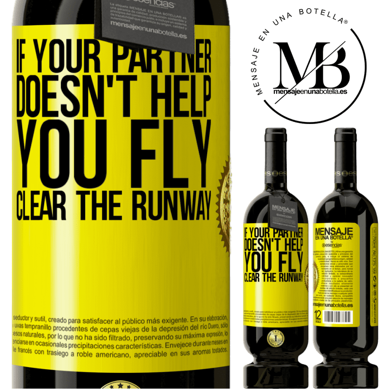 29,95 € Free Shipping | Red Wine Premium Edition MBS® Reserva If your partner doesn't help you fly, clear the runway Yellow Label. Customizable label Reserva 12 Months Harvest 2014 Tempranillo