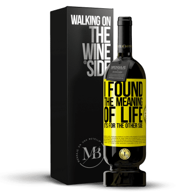 «I found the meaning of life. It's for the other side» Premium Edition MBS® Reserve