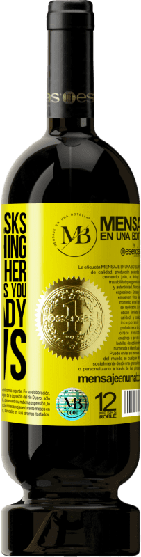 «If a woman asks you something, don't lie to her, because if she asks you, she already knows» Premium Edition MBS® Reserve