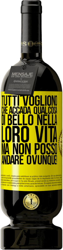 «Tutti vogliono che accada qualcosa di bello nella loro vita, ma non posso andare ovunque!» Edizione Premium MBS® Riserva