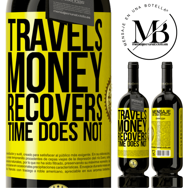 29,95 € Free Shipping | Red Wine Premium Edition MBS® Reserva Travels. Money recovers, time does not Yellow Label. Customizable label Reserva 12 Months Harvest 2014 Tempranillo