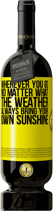 «Куда бы вы ни пошли, независимо от того, какая погода, всегда приносите свой солнечный свет» Premium Edition MBS® Бронировать