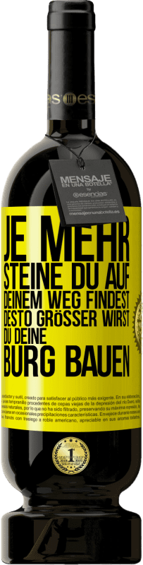 49,95 € | Rotwein Premium Ausgabe MBS® Reserve Je mehr Steine du auf deinem Weg findest, desto größer wirst du deine Burg bauen Gelbes Etikett. Anpassbares Etikett Reserve 12 Monate Ernte 2016 Tempranillo