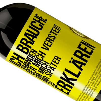 Einzigartige und Persönliche Ausdrücke. «Ich brauche jemanden, der mich versteht. Um mich mir später zu erklären» Premium Ausgabe MBS® Reserve