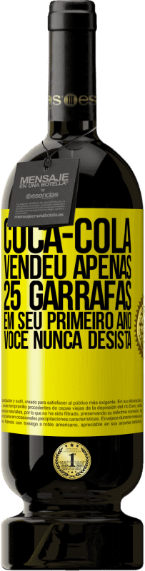 49,95 € | Vinho tinto Edição Premium MBS® Reserva Coca-Cola vendeu apenas 25 garrafas em seu primeiro ano. Você nunca desista Etiqueta Amarela. Etiqueta personalizável Reserva 12 Meses Colheita 2016 Tempranillo
