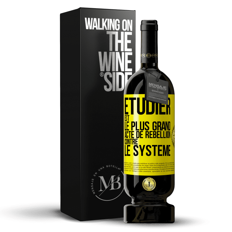 49,95 € Envoi gratuit | Vin rouge Édition Premium MBS® Réserve Étudier est le plus grand acte de rébellion contre le système Étiquette Jaune. Étiquette personnalisable Réserve 12 Mois Récolte 2015 Tempranillo