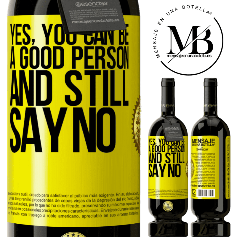 29,95 € Free Shipping | Red Wine Premium Edition MBS® Reserva YES, you can be a good person, and still say NO Yellow Label. Customizable label Reserva 12 Months Harvest 2014 Tempranillo