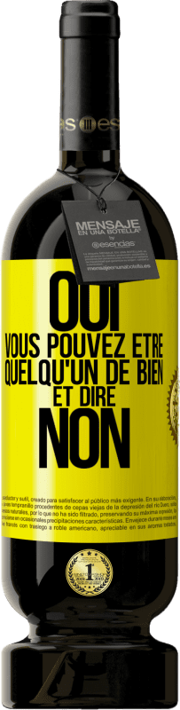 49,95 € Envoi gratuit | Vin rouge Édition Premium MBS® Réserve OUI, vous pouvez être quelqu'un de bien et dire NON Étiquette Jaune. Étiquette personnalisable Réserve 12 Mois Récolte 2016 Tempranillo