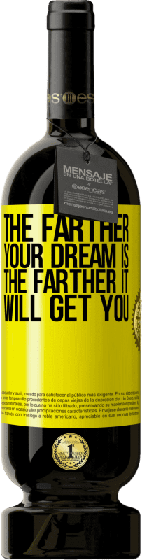 49,95 € | 赤ワイン プレミアム版 MBS® 予約する あなたの夢が遠くなればなるほど、それはあなたをより遠くへと導くでしょう 黄色のラベル. カスタマイズ可能なラベル 予約する 12 月 収穫 2016 Tempranillo