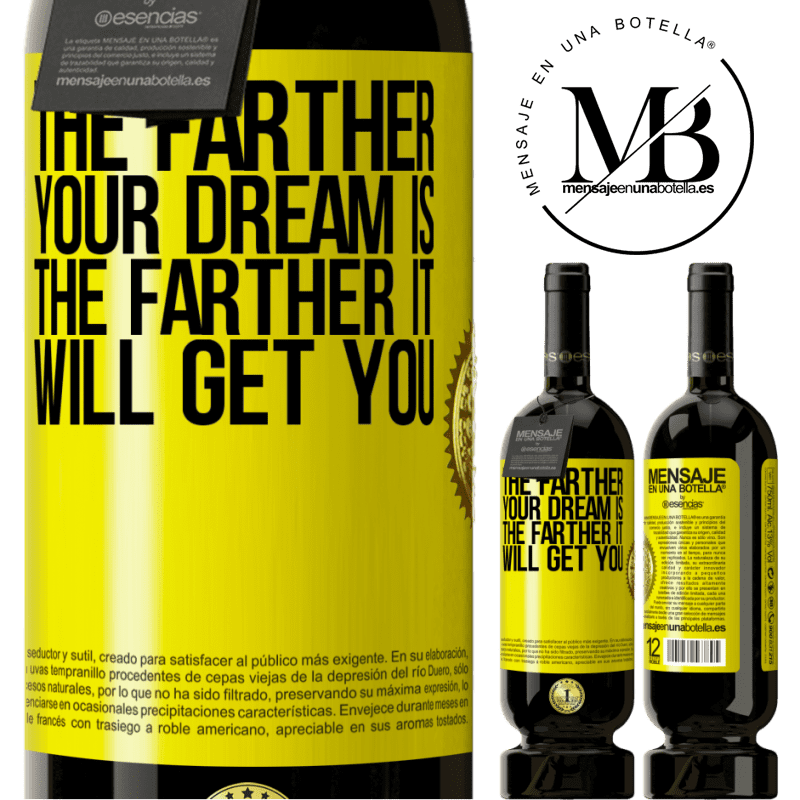 49,95 € Free Shipping | Red Wine Premium Edition MBS® Reserve The farther your dream is, the farther it will get you Yellow Label. Customizable label Reserve 12 Months Harvest 2014 Tempranillo