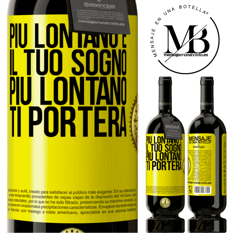 49,95 € Spedizione Gratuita | Vino rosso Edizione Premium MBS® Riserva Più lontano è il tuo sogno, più lontano ti porterà Etichetta Gialla. Etichetta personalizzabile Riserva 12 Mesi Raccogliere 2016 Tempranillo
