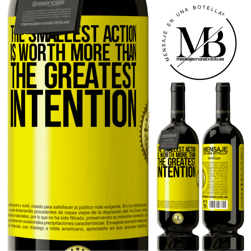 49,95 € Free Shipping | Red Wine Premium Edition MBS® Reserve The smallest action is worth more than the greatest intention Yellow Label. Customizable label Reserve 12 Months Harvest 2015 Tempranillo