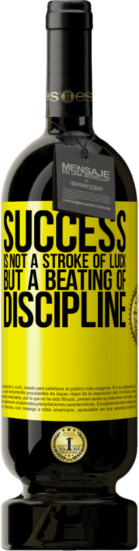 49,95 € | 赤ワイン プレミアム版 MBS® 予約する 成功は運のストロークではなく、規律の暴行です 黄色のラベル. カスタマイズ可能なラベル 予約する 12 月 収穫 2016 Tempranillo