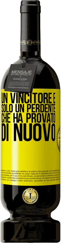 49,95 € | Vino rosso Edizione Premium MBS® Riserva Un vincitore è solo un perdente che ha provato di nuovo Etichetta Gialla. Etichetta personalizzabile Riserva 12 Mesi Raccogliere 2014 Tempranillo