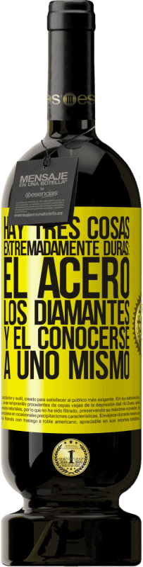 49,95 € Envío gratis | Vino Tinto Edición Premium MBS® Reserva Hay tres cosas extremadamente duras: el acero, los diamantes, y el conocerse a uno mismo Etiqueta Amarilla. Etiqueta personalizable Reserva 12 Meses Cosecha 2016 Tempranillo