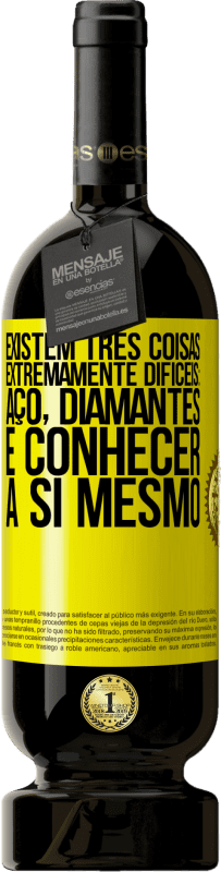 49,95 € | Vinho tinto Edição Premium MBS® Reserva Existem três coisas extremamente difíceis: aço, diamantes e conhecer a si mesmo Etiqueta Amarela. Etiqueta personalizável Reserva 12 Meses Colheita 2016 Tempranillo