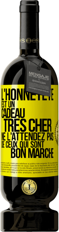 49,95 € | Vin rouge Édition Premium MBS® Réserve L'honnêteté est un cadeau très cher. Ne l'attendez pas de ceux qui sont bon marché Étiquette Jaune. Étiquette personnalisable Réserve 12 Mois Récolte 2015 Tempranillo