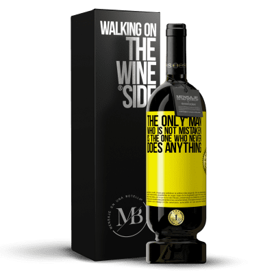 «The only man who is not mistaken is the one who never does anything» Premium Edition MBS® Reserve