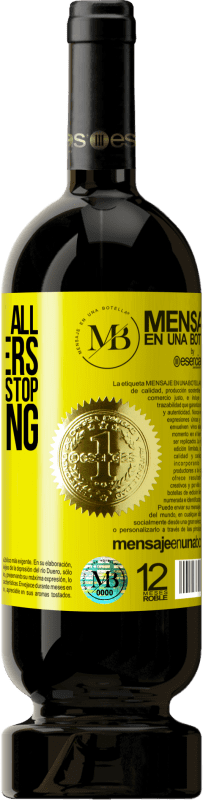 39,95 € | Red Wine Premium Edition MBS® Reserva They can cut all the flowers, but they can't stop the spring Yellow Label. Customizable label Reserva 12 Months Harvest 2014 Tempranillo
