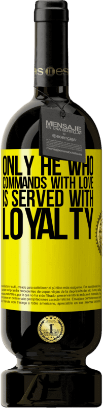 «Only he who commands with love is served with loyalty» Premium Edition MBS® Reserve