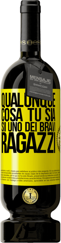 49,95 € Spedizione Gratuita | Vino rosso Edizione Premium MBS® Riserva Qualunque cosa tu sia, sii uno dei bravi ragazzi Etichetta Gialla. Etichetta personalizzabile Riserva 12 Mesi Raccogliere 2016 Tempranillo