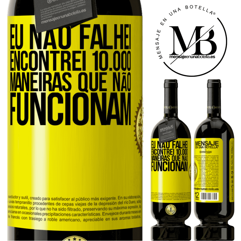 49,95 € Envio grátis | Vinho tinto Edição Premium MBS® Reserva Eu não falhei. Encontrei 10.000 maneiras que não funcionam Etiqueta Amarela. Etiqueta personalizável Reserva 12 Meses Colheita 2014 Tempranillo